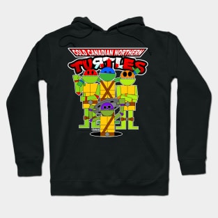 Cold Canadian Northern Turtles! EH! Hoodie